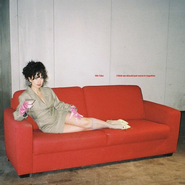 Min Taka – I Think We Should Just Move In Together LP