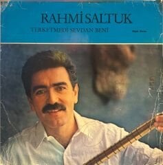 Rahmi Saltuk – Terketmedi Sevdan Beni LP