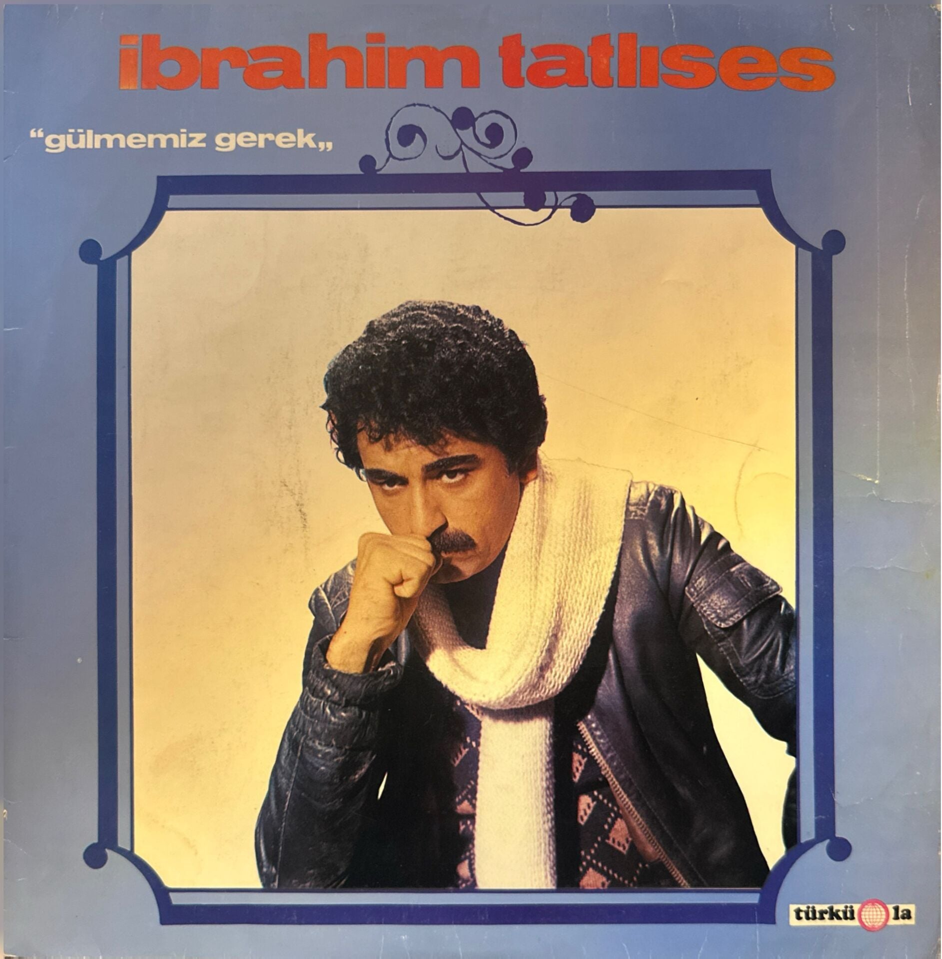 İbrahim Tatlıses – Gülmemiz Gerek LP