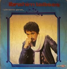 İbrahim Tatlıses – Gülmemiz Gerek LP