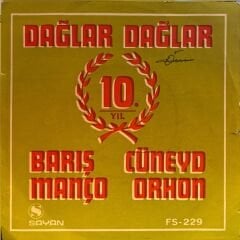 Barış Manço, Cüneyt Orhon - Dağlar Dağlar 45lik