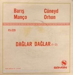 Barış Manço, Cüneyt Orhon - Dağlar Dağlar 45lik