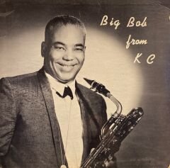 Big Bob Dougherty – Big Bob From K. C. LP