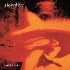 Slowdive – Just For A Day ( Music On Vinyl  ) LP