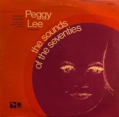 Peggy Lee – Sylvania Presents...The Sounds Of The Seventies LP