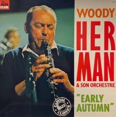 Woody Herman & Son Orchestre* – Early Autumn LP