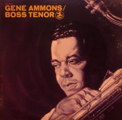 Gene Ammons – Boss Tenor LP
