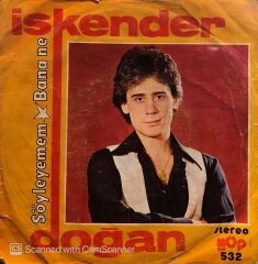 İskender Doğan - Söyleyemem / Bana Ne 45lik