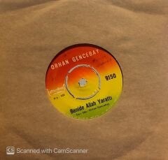 Orhan Gencebay - Sevenler Mesut Olmaz / Beni De Allah Yarattı 45lik