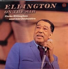 Duke Ellington And His Orchestra – Ellington On The Air LP