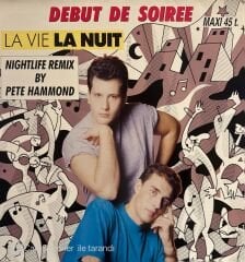 Debut De Soiree* – La Vie La Nuit (Nightlife Remix By Pete Hammond) MAXI