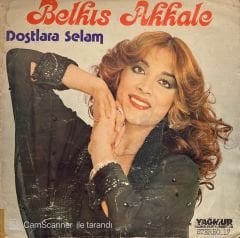Belkıs Akkale – Dostlara Selam LP