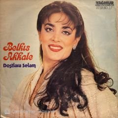 Belkıs Akkale – Dostlara Selam LP