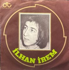 İlhan İrem - Yazık Oldu Yarınlara / Haydi Sil Gözlerini 45lik
