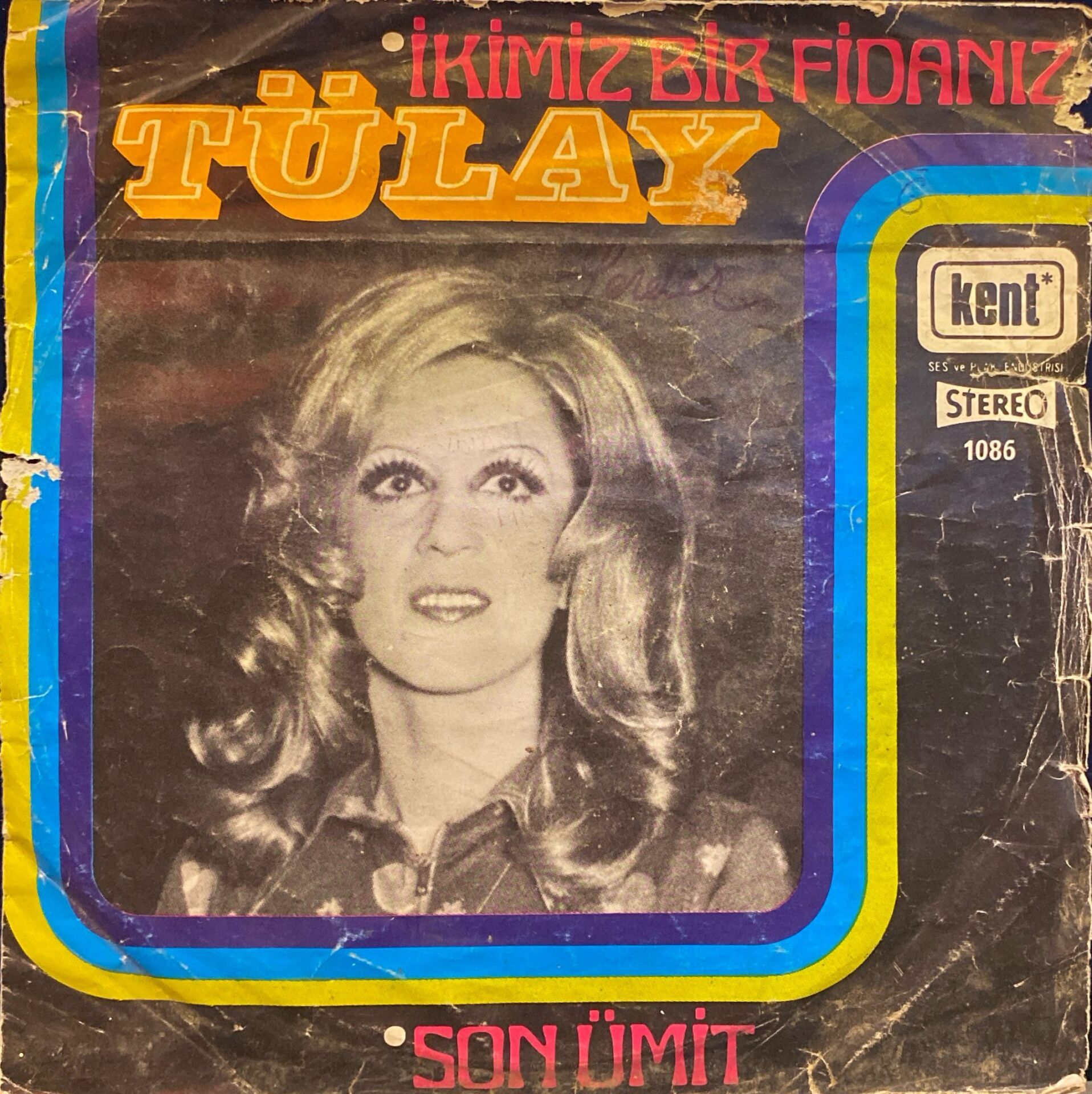 Tülay - Son Ümit / İkimiz bir Fidanız 45lik