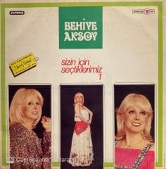 Behiye Aksoy – Sizin İçin Seçtiklerimiz 1 LP