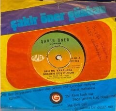 Şakir Öner Günhan - Zühtü / Ben Bu Yaralara Nerden Düş Oldum 45'lik