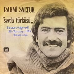 Rahmi Saltuk - Terketmedi Sevdan Beni / Sevda Türküsü 45'lik