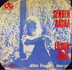 Füsun Önal - Senden Başka / Aman Efem 45lik