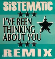 Sistematic – I've Been Thinking About You (Remix) MAXI
