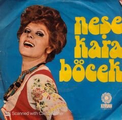 Neşe Karaböcek - Dertler Benim Olsun / At Kadehi Elinden 45lik