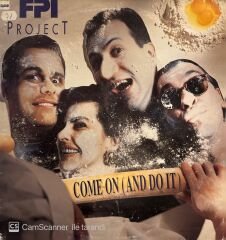 FPI Project – Come On (And Do It) MAXI