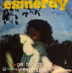 Esmeray - Gel Tezkere Gel / Yollara Düştüm 45lik