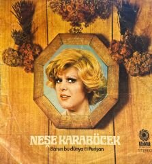Neşe Karaböcek  - Batsın Bu Dünya / Perişan 45ik