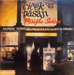 Hurşid Yenigün Orkestra Saz Ve Vokal Grubu – Çiçek Pasajı - Pasajda Sohbet LP