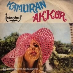 Kamuran Akkor - Bir Teselli Ver / Tövbeler Olsun 45lik