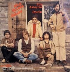Edip Akbayram, Dostlar – Nice Yıllara Gülüm LP