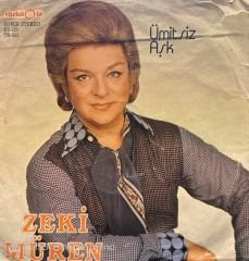 Zeki Müren - Ümitsiz Aşk / Anam Anam Garibem 45'lik