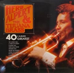 Herb Alpert & The Tijuana Brass – 40 Greatest LP