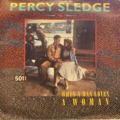 Percy Sledge – When A Man Loves A Woman / Warm And Tender Love / 	Take Time To Know Her 45'lik