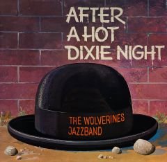 The Wolverines Jazzband – After A Hot Dixie-Night LP