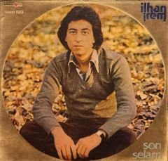 İlhan İrem - Son Selam / Sensiz De Yaşanıyor 45lik