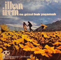 İlhan İrem - Anlasana / Ne Güzel Bak Yaşamak 45lik