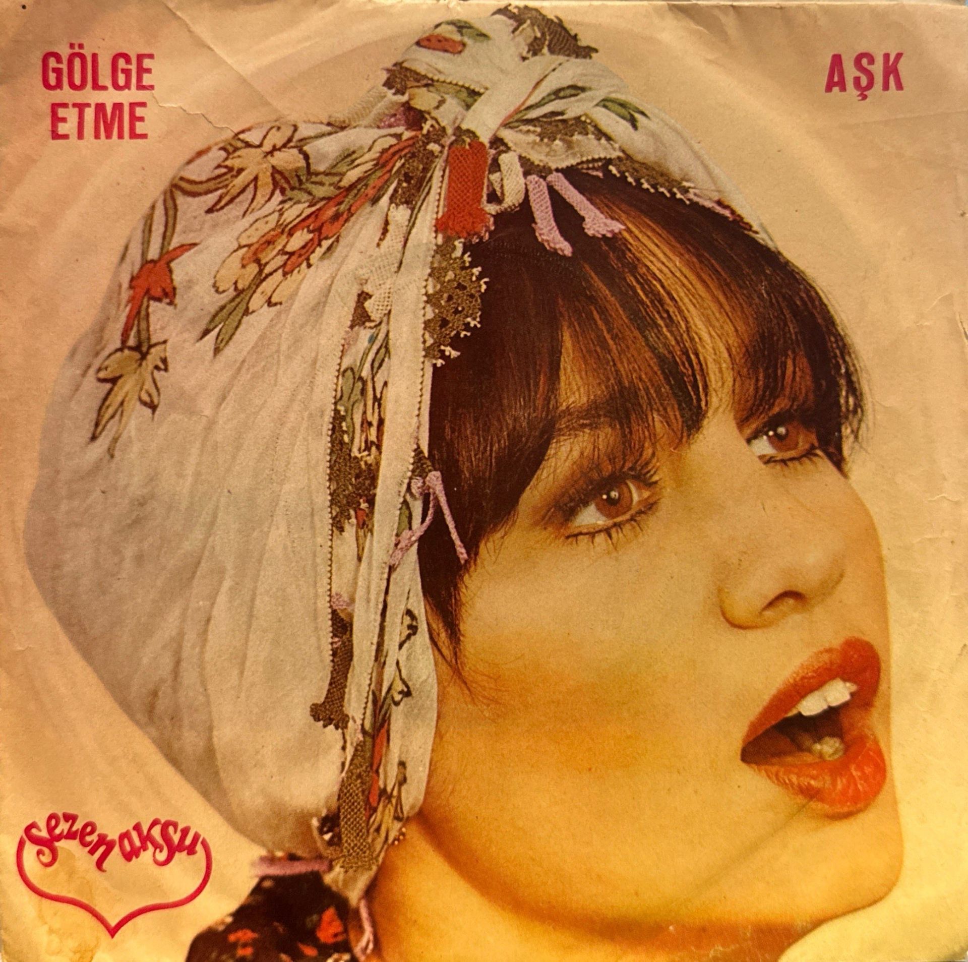 Sezen Aksu - Gölge Etme / Aşk 45lik