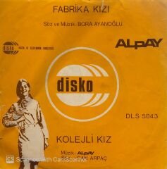 Alpay - Fabrika Kızı / Kolejli Kız 45lik