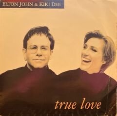 Elton John & Kiki Dee - True Love / The Show Must Go On 45'lik