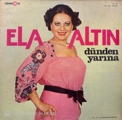 Elâ Altın – Dünden Yarına LP