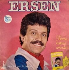 Ersen – Takma Kafana Arkadaş LP ( Süper 45'lik )