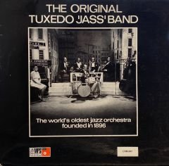 The Original Tuxedo 'Jass' Band* – The World's Oldest Jazz Orchestra Founded In 1896 LP