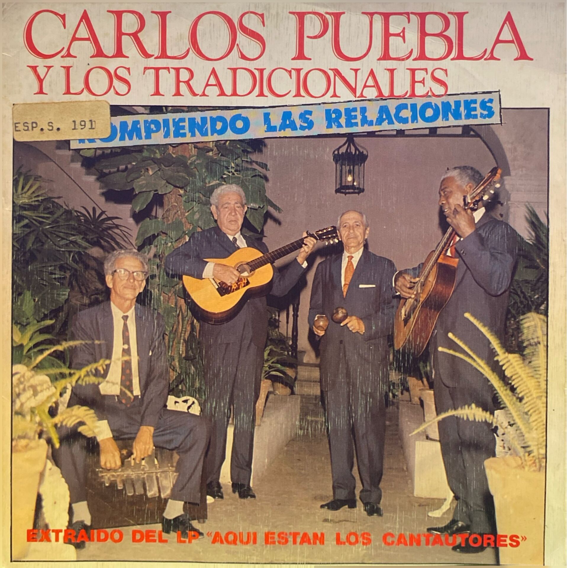Carlos Puebla Y Los Tradicionales – Rompiendo Las Relaciones / Hasta Siempre 45'lik