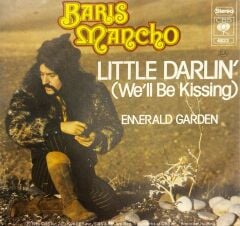 Baris Mancho* – Little Darlin' (We'll Be Kissing) / Emerald Garden 45’lik