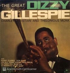 Dizzy Gillespie, Charlie Christian, Thelonious Monk – The Great Dizzy Gillespie LP