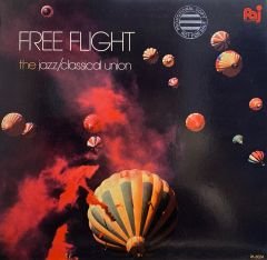 Free Flight – The Jazz/Classical Union LP
