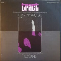 İlhan Mimaroğlu, Tuly Sand – Tract (A Composition Of Agitprop Music For Electromagnetic Tape) LP