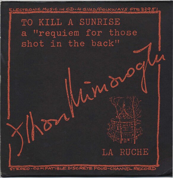 İlhan Mimaroğlu – To Kill A Sunrise / La Ruche LP