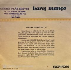 Barış Manço - Ağlama Değmez Hayat Bu Gözyaşlarına / Kirpiklerini Ok Ok Eyle 45'lik